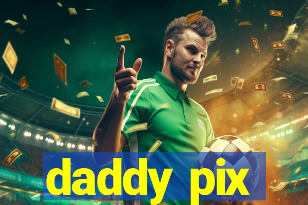 daddy pix